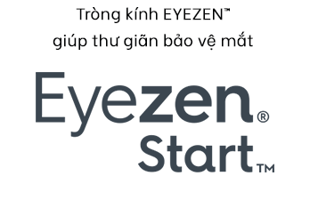 Tròng kính EYEZEN™ giúp thư giãn bảo vệ mắt